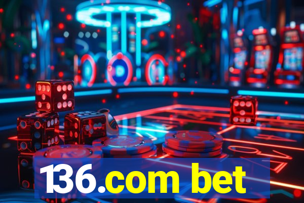 136.com bet